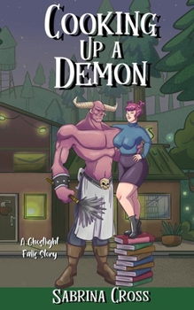 Paperback Cooking Up a Demon: A Ghostlight Falls Novella Book