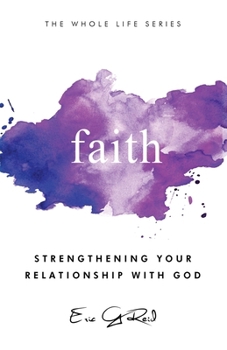 Paperback Faith: Strengthening Your Relationship With God Book