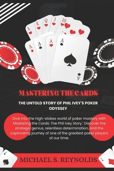 Paperback Mastering the Cards: The Untold Story of Phil Ivey's Poker Odyssey [Large Print] Book