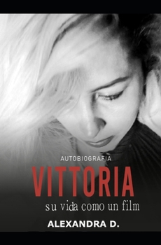 Paperback Vittoria su vida como un film [Spanish] Book