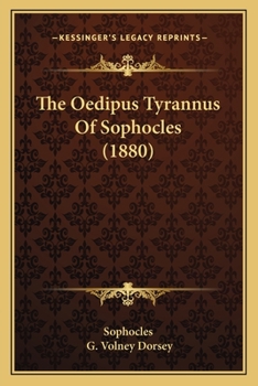 Paperback The Oedipus Tyrannus Of Sophocles (1880) Book