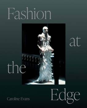 Paperback Fashion at the Edge: Spectacle, Modernity, and Deathliness Book