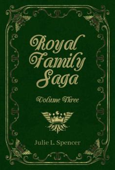 Paperback Royal Family Saga: Volume Three (Royal Family Saga - Special Edition) Book