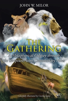 Paperback The Gathering: A Metaphorical Odyssey through the Scriptures with Commentary Notes Book