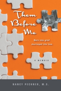 Paperback Them Before Me - Born Into Grief. Journeyed Into Love. Book