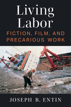 Paperback Living Labor: Fiction, Film, and Precarious Work Book