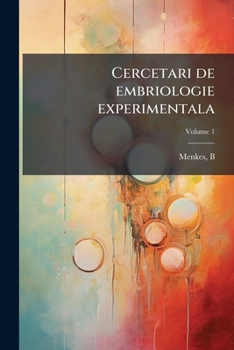 Paperback Cercetari de embriologie experimentala: 1; Volume 1 [Romanian] Book