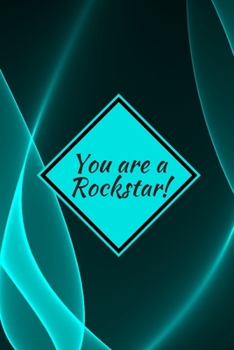 Paperback You are a Rockstar!: A Notebook for Those Who are Crushing It Book