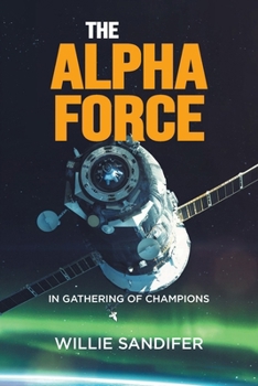 Paperback The Alpha Force in Gathering of Champions Book