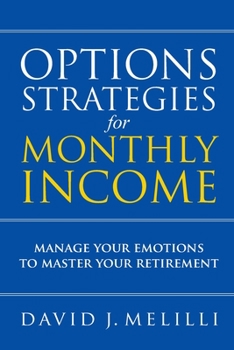 Paperback Options Strategies For Monthly Income: Manage Your Emotions to Master Your Retirement Book