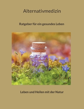 Paperback Alternativmedizin: Ratgeber für ein gesundes Leben [German] Book