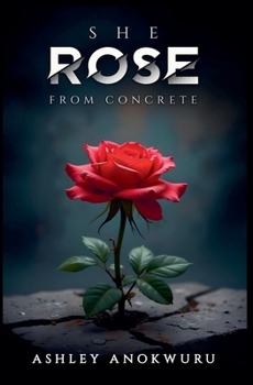 Paperback She Rose From Concrete Book