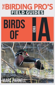 Paperback Birds of Iowa (The Birding Pro's Field Guides) Book