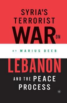 Paperback Syria's Terrorist War on Lebanon and the Peace Process Book