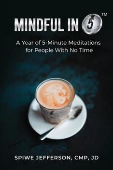 Paperback Mindful in 5: A Year of 5-Minute Meditations for People With No Time Book