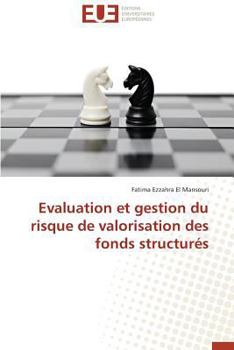 Paperback Evaluation Et Gestion Du Risque de Valorisation Des Fonds Structurés [French] Book