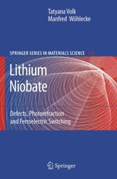 Paperback Lithium Niobate: Defects, Photorefraction and Ferroelectric Switching Book