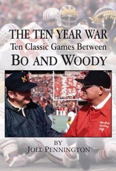 Hardcover The Ten Year War: Ten Classic Games Between Bo and Woody Book
