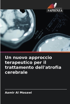 Paperback Un nuovo approccio terapeutico per il trattamento dell'atrofia cerebrale [Italian] Book