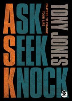 Paperback Ask, Seek, Knock: Prayers to Change Your Life Book