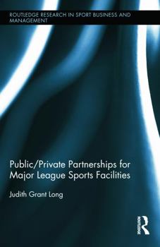 Paperback Public-Private Partnerships for Major League Sports Facilities Book