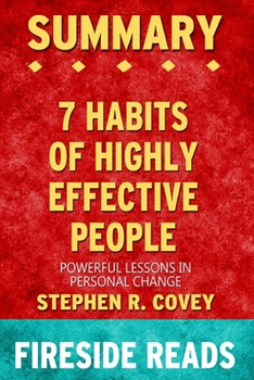 Paperback Summary of The 7 Habits of Highly Effective People: Powerful Lessons in Personal Change by Stephen Covey Fireside Reads Book