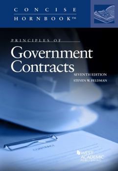Paperback Principles of Government Contracts (Concise Hornbook Series) Book