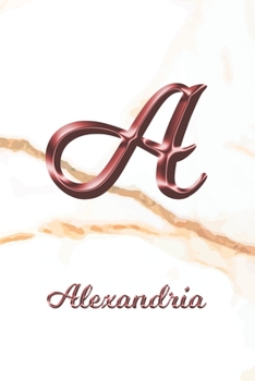 Alexandria: Journal Diary | Personalized First Name Personal Writing | Letter A White Marble Rose Gold Pink Effect Cover | Daily Diaries for ... Taking | Write about your Life & Interests