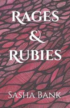 Rages & Rubies (Prose & Poetry)