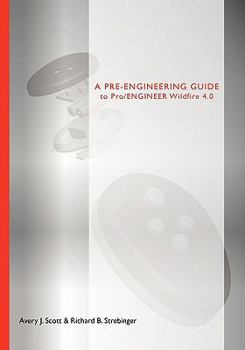 Paperback A Pre-Engineering Guide to Pro/Engineer Wildfire 4.0 Book