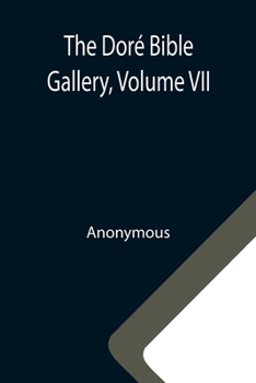 Paperback The Doré Bible Gallery, Volume VII Book