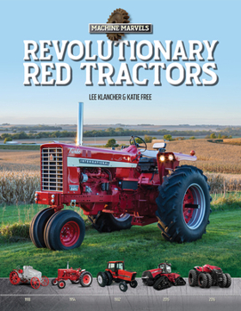 Hardcover Revolutionary Red Tractors: Technology That Transformed American Farms Book