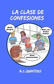 Paperback La clase de confesiones: Carlos hace el peor error de su vida [Spanish] Book