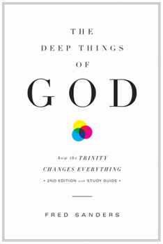 Paperback The Deep Things of God: How the Trinity Changes Everything (Second Edition) Book