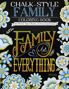 Chalk-Style Family Coloring Book: Color with All Types of Markers, Gel Pens & Colored Pencils