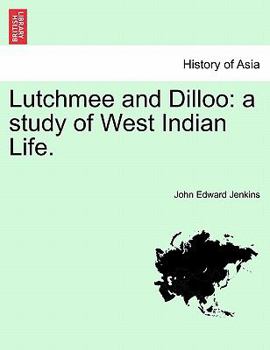 Paperback Lutchmee and Dilloo: A Study of West Indian Life. Book