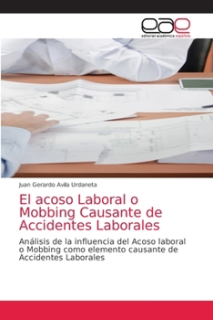 Paperback El acoso Laboral o Mobbing Causante de Accidentes Laborales [Spanish] Book