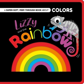 Board book Lizzy and the Rainbow: Peep-Through Felt Book