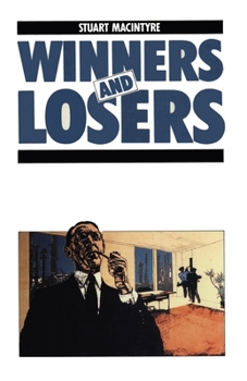 Paperback Winners and Losers: The pursuit of social justice in Australian history Book