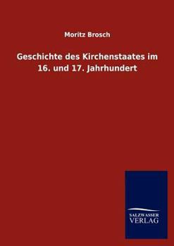 Paperback Geschichte des Kirchenstaates im 16. und 17. Jahrhundert [German] Book