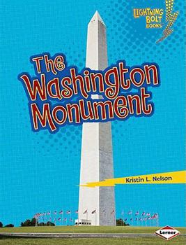 The Washington Monument - Book  of the Lightning Bolt Books™ ~ Famous Places