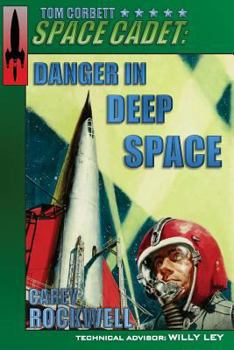 Danger in Deep Space - Book #2 of the Tom Corbett, Space Cadet