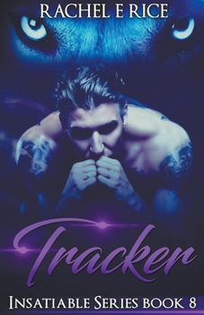 Paperback Insatiable: Tracker #8 Book