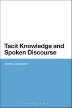 Hardcover Tacit Knowledge and Spoken Discourse Book