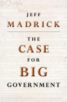 The Case for Big Government (The Public Square) - Book  of the Public Square