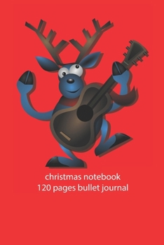 Paperback christmas notebook 120 pages bullet journal: christmas reindeer notebook dot grid christmas diary christmas booklet christmas recipe book reindeer not Book