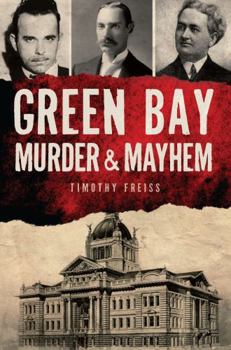 Paperback Green Bay Murder & Mayhem Book