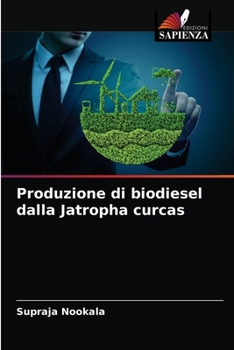 Paperback Produzione di biodiesel dalla Jatropha curcas [Italian] Book