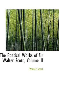 Paperback The Poetical Works of Sir Walter Scott, Volume II Book