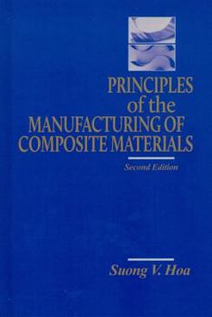 Hardcover Principles of the Manufacturing of Composite Materials, Second Edition Book